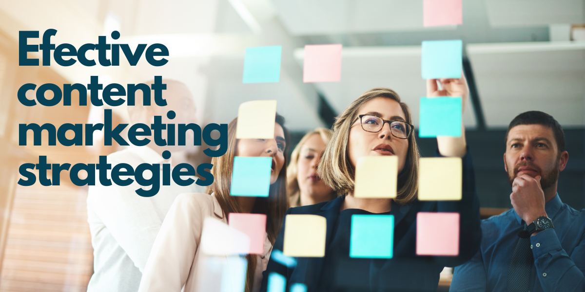 Effective Content Marketing Strategies to Attract and Retain Customers